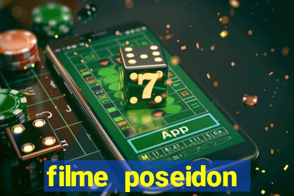 filme poseidon completo dublado